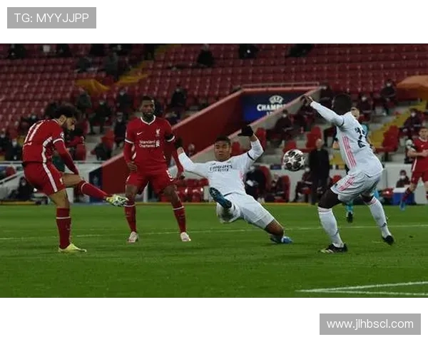 利物浦与皇马精彩对决回放全景解析及比赛亮点回顾