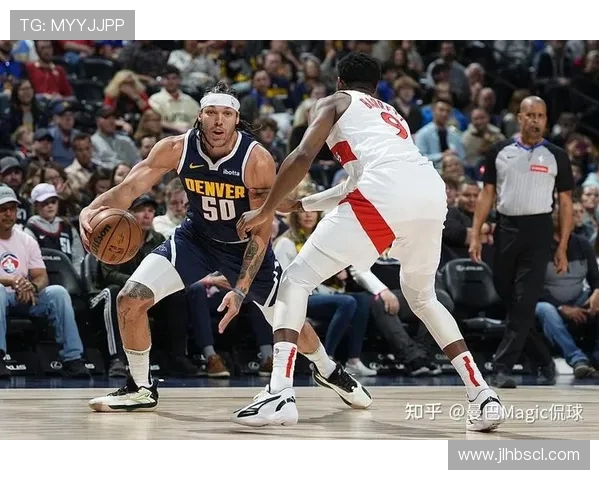 掘金与猛龙精彩对决录像回放全程回顾与分析