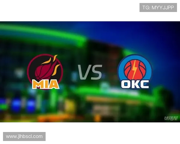 热火与雷霆精彩对决录像回放全场精华分析与精彩瞬间分享